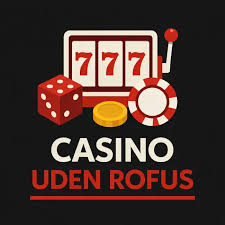 Spil Casino uden ROFUS Bedste Valg for Spiloplevelsen Spil Casino uden ROFUS Bedste Valg for Spiloplevelsen